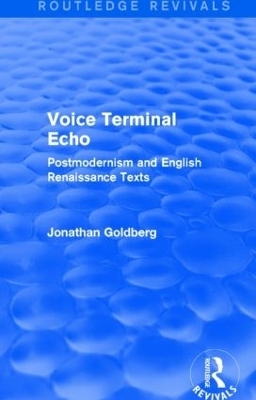 Voice Terminal Echo (Routledge Revivals) - Jonathan Goldberg