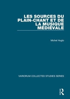 Les sources du plain-chant et de la musique médiévale - Michel Huglo