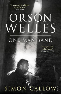 Orson Welles, Volume 3 - Simon Callow