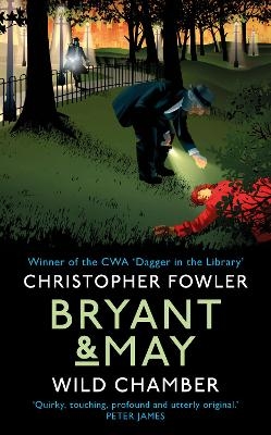 Bryant & May - Wild Chamber - Christopher Fowler