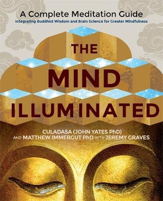 The Mind Illuminated -  Culadasa, Matthew Immergut