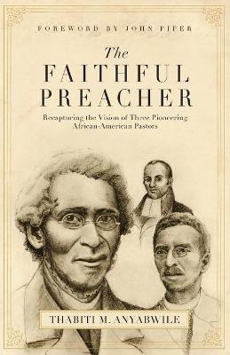 The Faithful Preacher - Thabiti M. Anyabwile