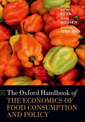 The Oxford Handbook of the Economics of Food Consumption and Policy - 