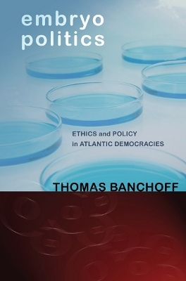 Embryo Politics - Thomas Banchoff
