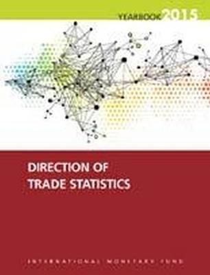 Direction of trade statistics yearbook 2015 -  International Monetary Fund