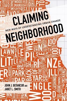 Claiming Neighborhood - John Betancur, Janet Smith