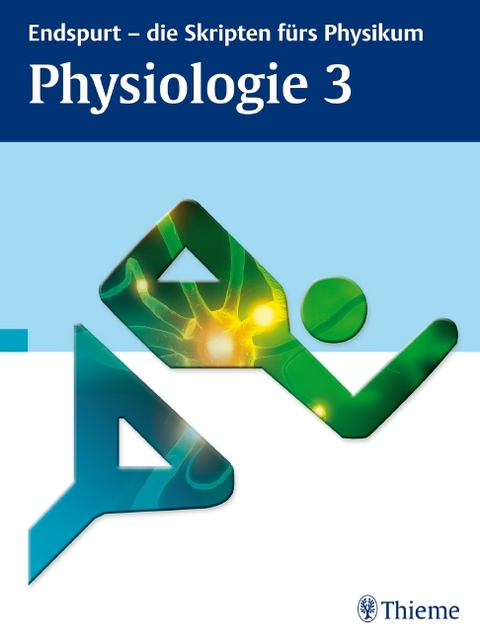 Endspurt - die Skripten fürs Physikum: Physiologie 3