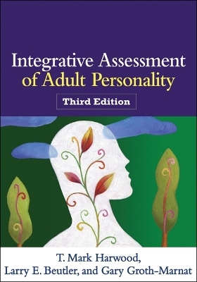 Integrative Assessment of Adult Personality - T. Mark Harwood, Larry E. Beutler, Gary Groth-Marnat