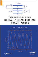 Transmission Lines in Digital Systems for EMC Practitioners -  Clayton R. Paul