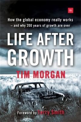 Life After Growth - Tim Morgan