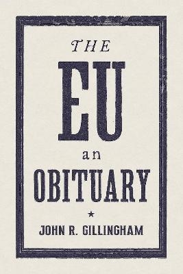 The EU - John Gillingham III