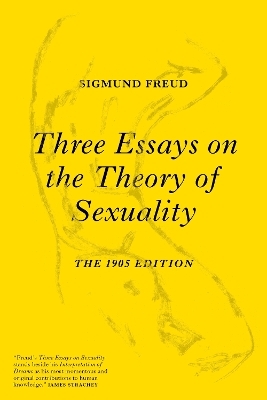 Three Essays on the Theory of Sexuality - Sigmund Freud