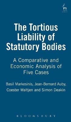 The Tortious Liability of Statutory Bodies - Basil S Markesinis, Dagmar Coester-Waltjen, Jean-Bernard Auby, Simon Deakin