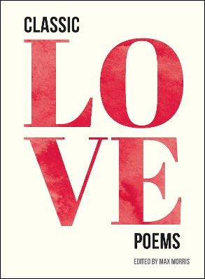 Classic Love Poems - Max Morris