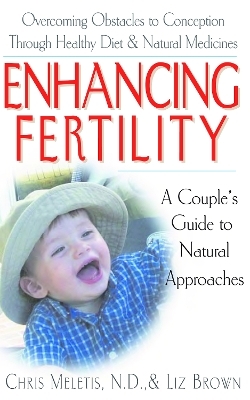 Enhancing Fertility - Chris Demetrios Meletis, Liz Brown