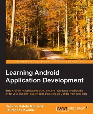 Learning Android Application Development - Raimon Rafols Montane, Laurence Dawson