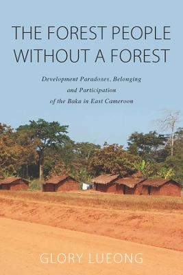 The Forest People without a Forest - Glory M. Lueong