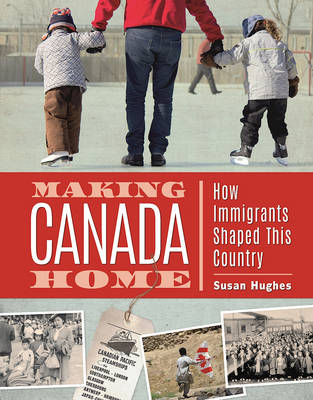 Making Canada Home - Susan Hughes