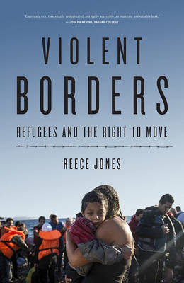 Violent Borders - Reece Jones