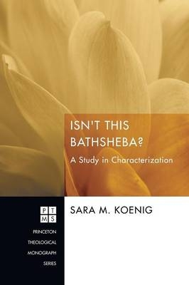 Isn't This Bathsheba? - Sara M Koenig