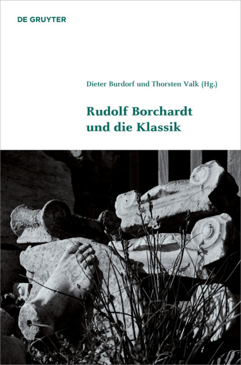 Rudolf Borchardt und die Klassik - 