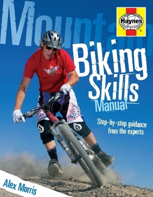 Mountain Biking Skills Manual - Alex Morris