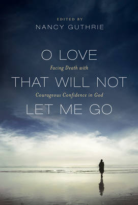 O Love That Will Not Let Me Go - 