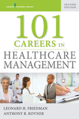 101 Careers in Healthcare Management -  PhD Anthony R. Kovner, MPH PhD  FACHE Leonard H. Friedman