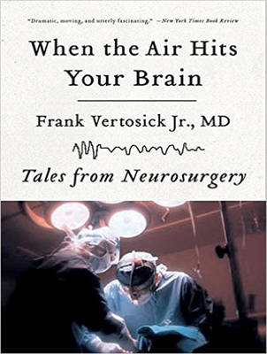 When the Air Hits Your Brain - Frank T. Vertosick