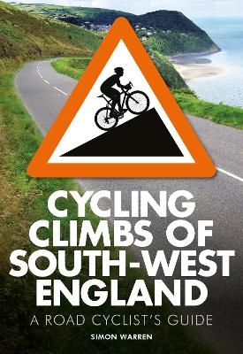 Cycling Climbs of South-West England - Simon Warren