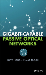 Gigabit-capable Passive Optical Networks -  D. Hood