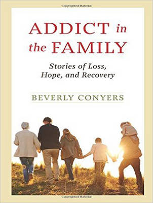 Addict In The Family - Beverly Conyers