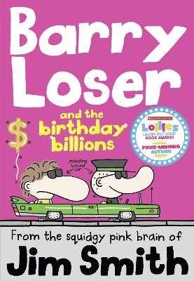 Barry Loser and the birthday billions - Jim Smith