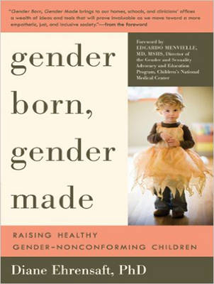 Gender Born, Gender Made - Diane Ehrensaft