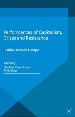 Performances of Capitalism, Crises and Resistance - 