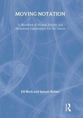 Moving Notation - Jill Beck, Joseph Reiser