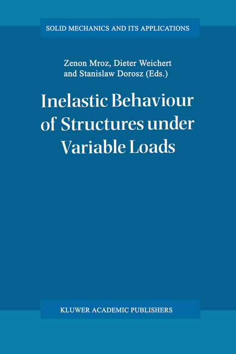 Inelastic Behaviour of Structures under Variable Loads - 