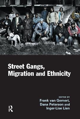 Street Gangs, Migration and Ethnicity - 