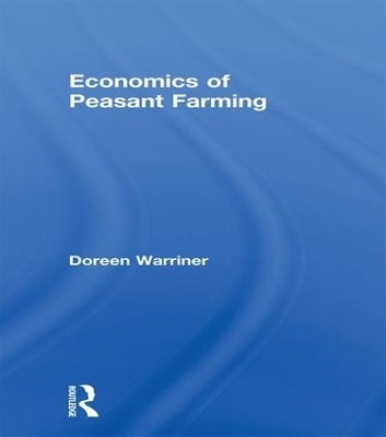 Economics of Peasant Farming - Doreen Warriner