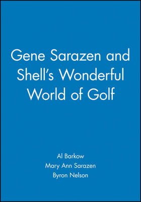Gene Sarazen and Shell's Wonderful World of Golf - Al Barkow