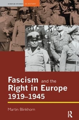 Fascism and the Right in Europe 1919-1945 - Martin Blinkhorn