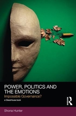 Power, Politics and the Emotions - Shona Hunter