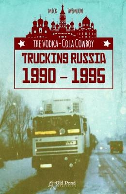 The Vodka-Cola Cowboy - Mick Twemlow