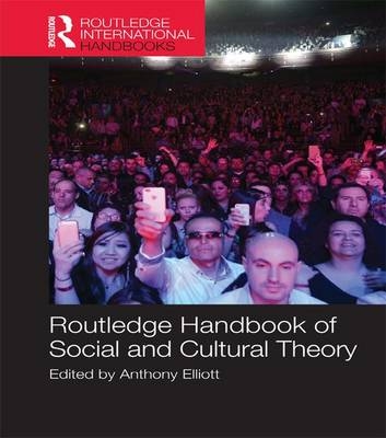 Routledge Handbook of Social and Cultural Theory - 