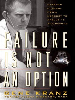 Failure Is Not an Option - Gene Kranz