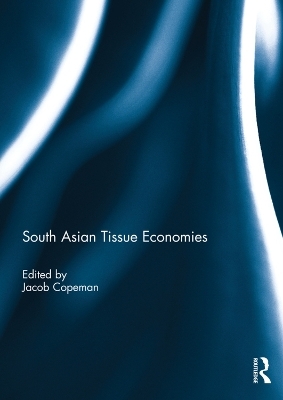 South Asian Tissue Economies - 