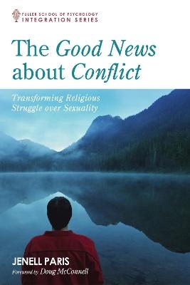 The Good News about Conflict - Jenell Paris