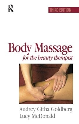 Body Massage for the Beauty Therapist - Audrey Goldberg, Lucy McDonald