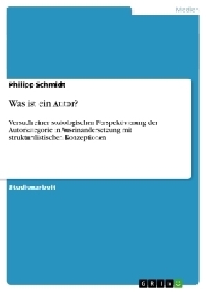 Was ist ein Autor? - Philipp Schmidt