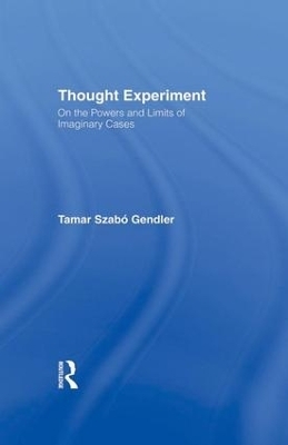 Thought Experiment - Tamar Szabo Gendler